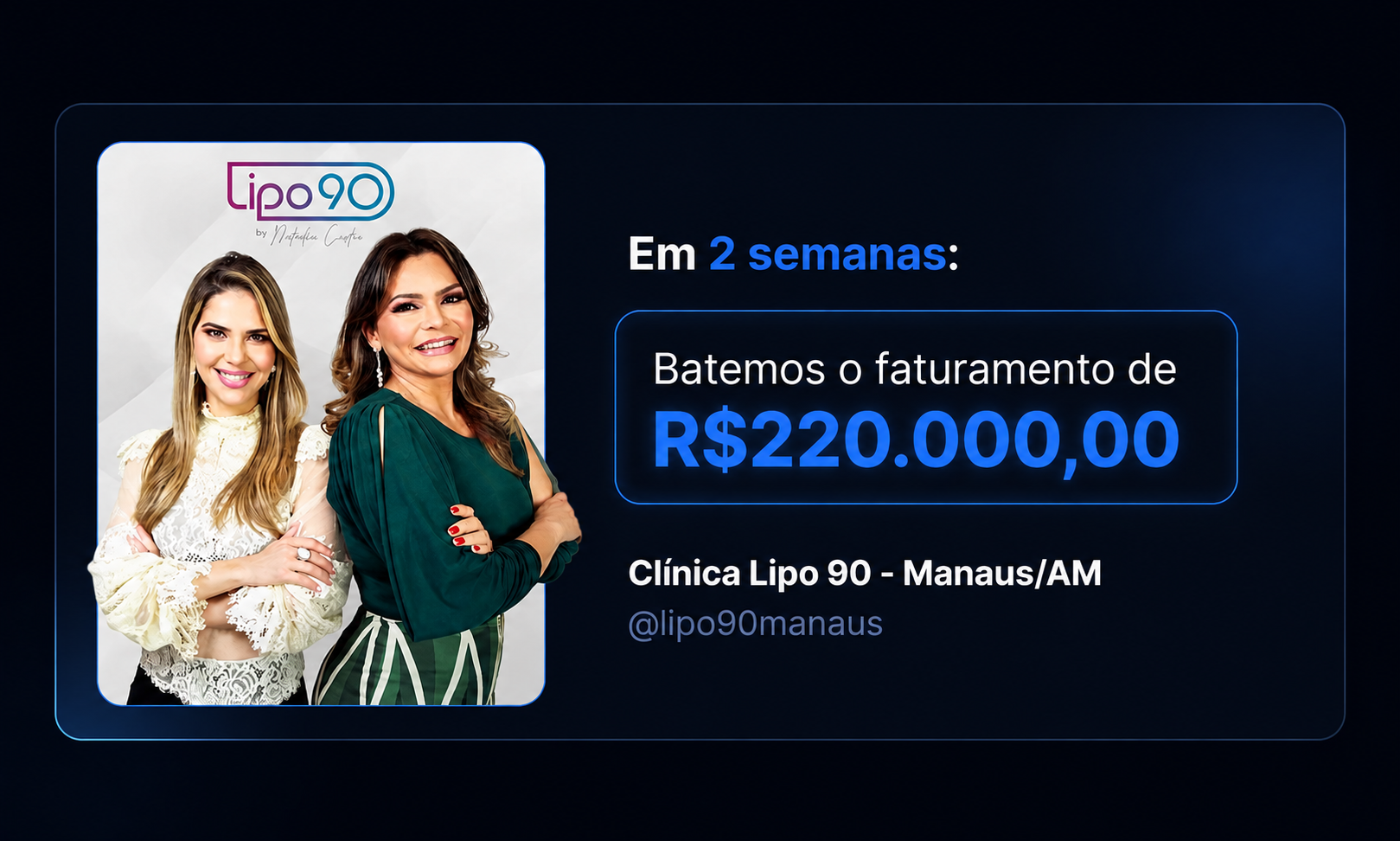 Depoimento Clínica Lipo 90 (Manaus/AM): em 2 semanas faturamento de R$220.000,00