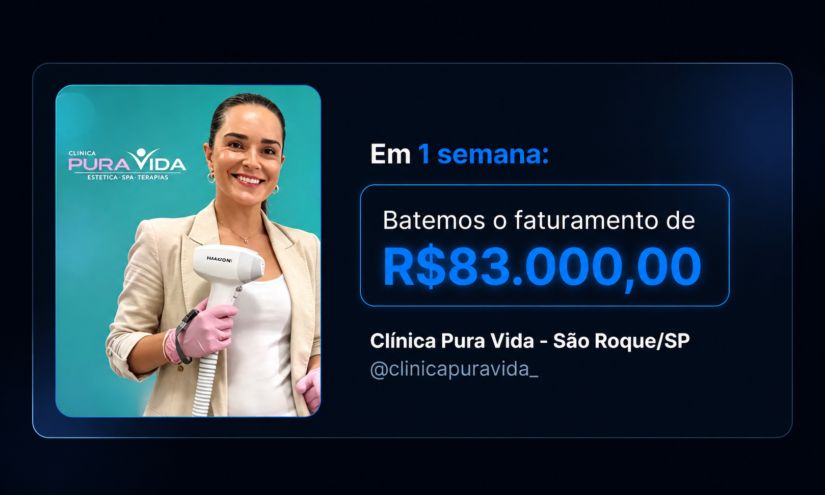 Depoimento Clínica Pura Vida (São Roque/SP): em 1 semana faturamento de R$83.000,00
